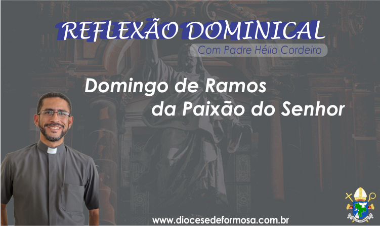 Domingo De Ramos Da Paix O Do Senhor Diocese De Formosa Go